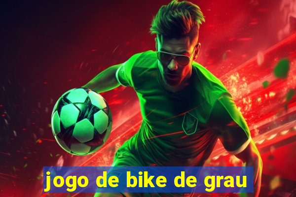 jogo de bike de grau